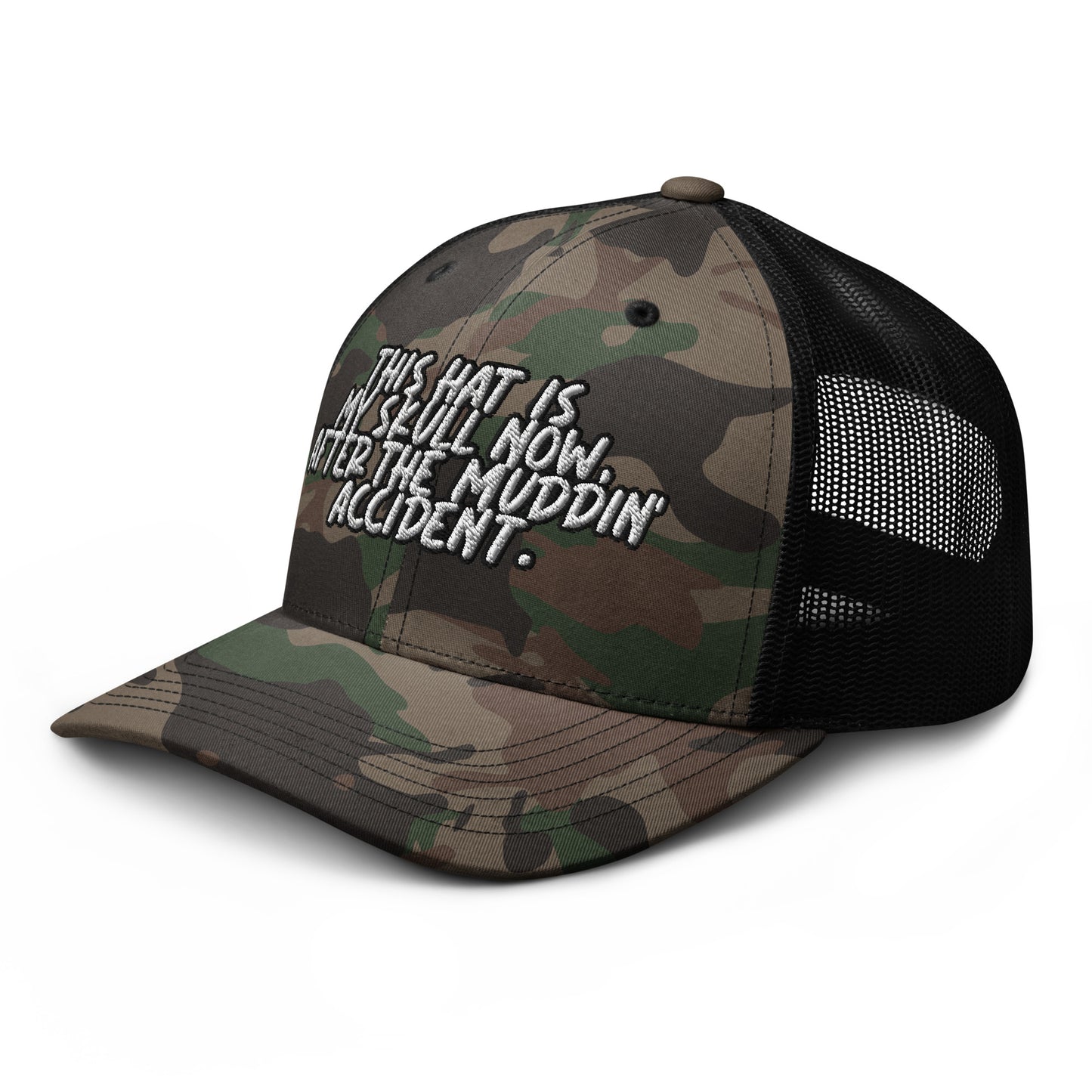 This hat is my skull now Camouflage trucker hat