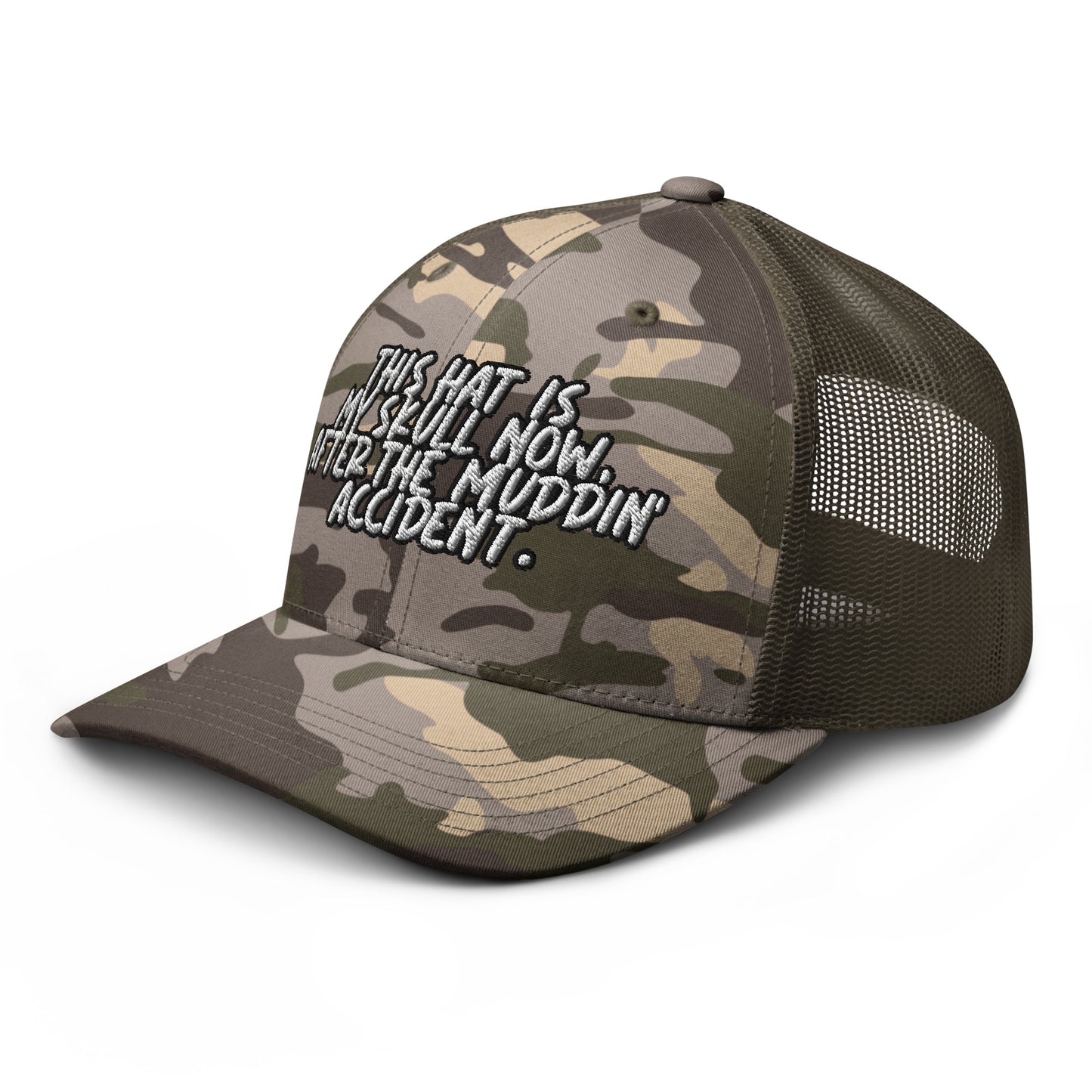 This hat is my skull now Camouflage trucker hat