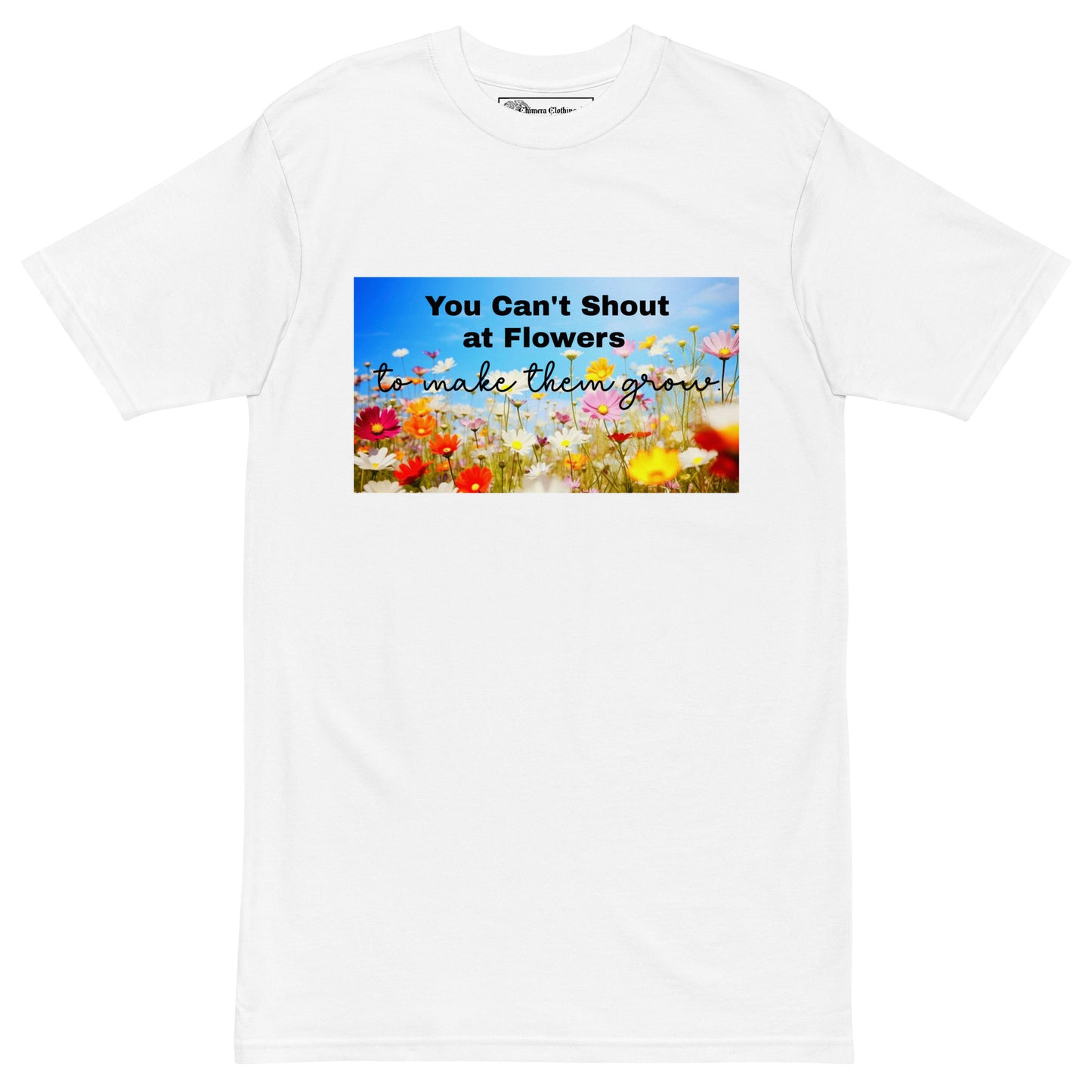 Shout at Flowers premium cotton T-Shirt