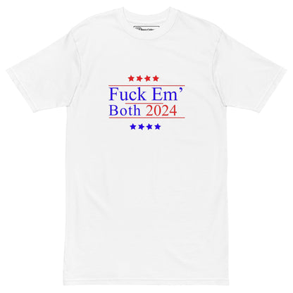 Fuck em both 2024 premium cotton t-shirt