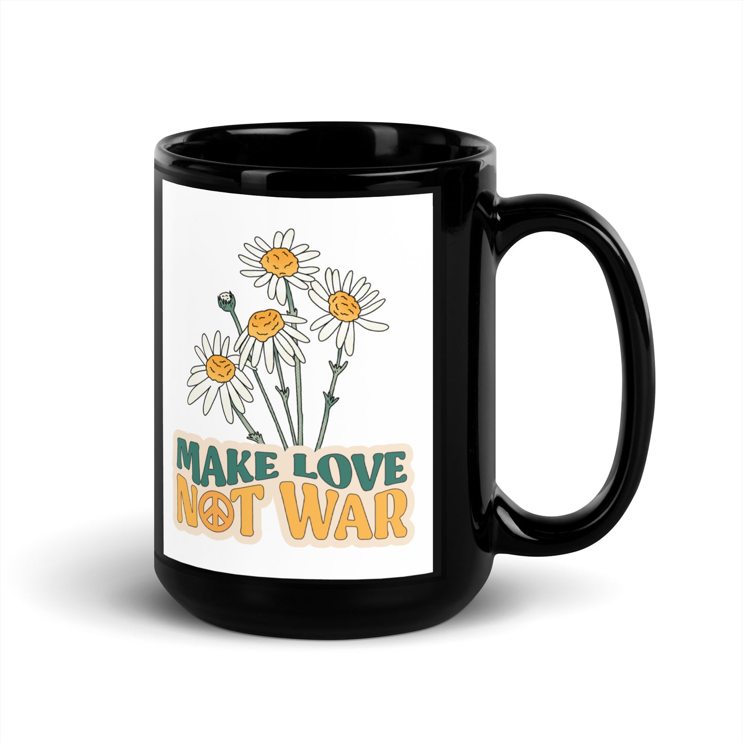 Make Love, Not War 15oz Black Glossy Coffee Mug Cup