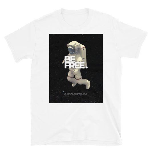 BE FREE Astronaut Short-Sleeve SOFT Unisex T-Shirt