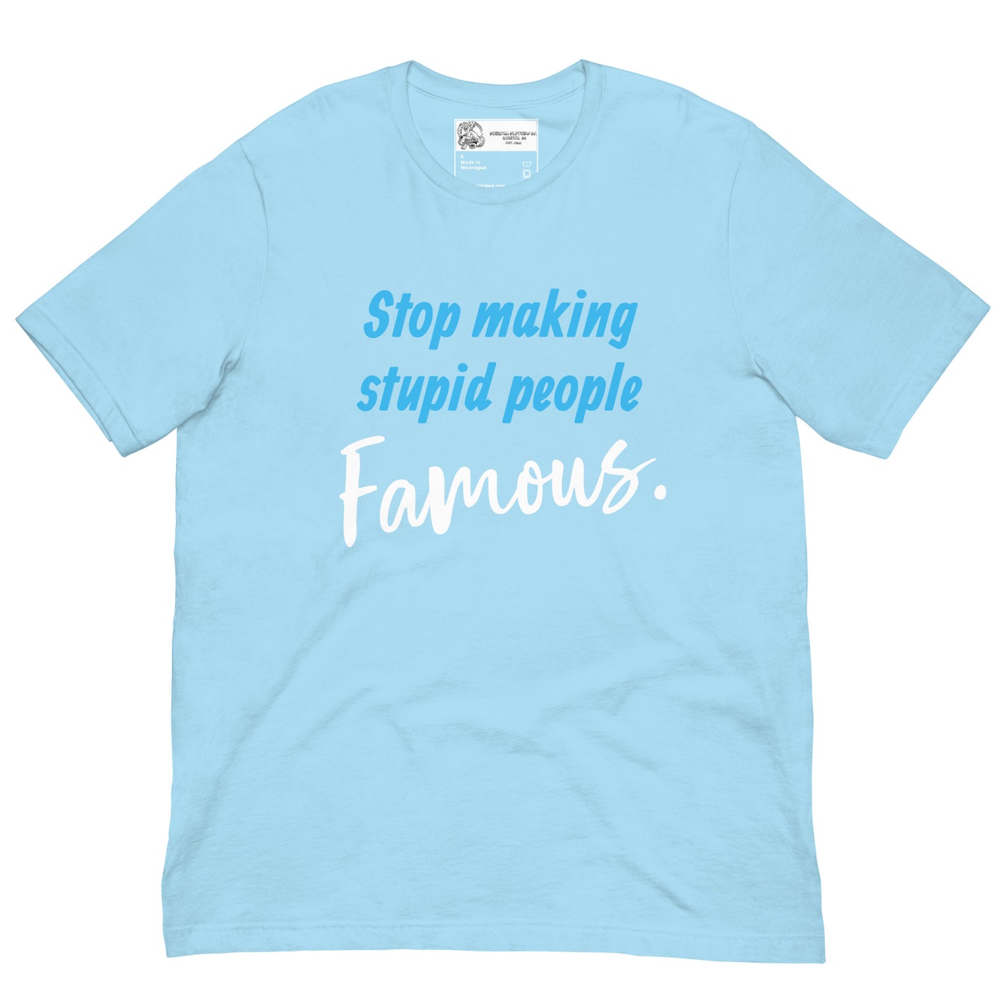 Stop Making Stupid People Famous SOFT STYLE Unisex t-shirt