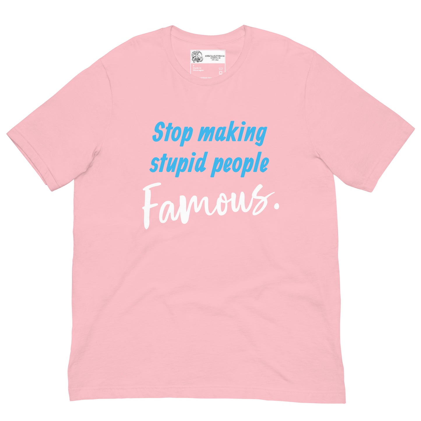 Stop Making Stupid People Famous SOFT STYLE Unisex t-shirt