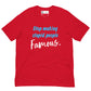 Stop Making Stupid People Famous SOFT STYLE Unisex t-shirt