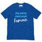 Stop Making Stupid People Famous SOFT STYLE Unisex t-shirt