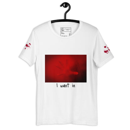 I Want in, You Want Out SOFT STYLE Unisex t-shirt