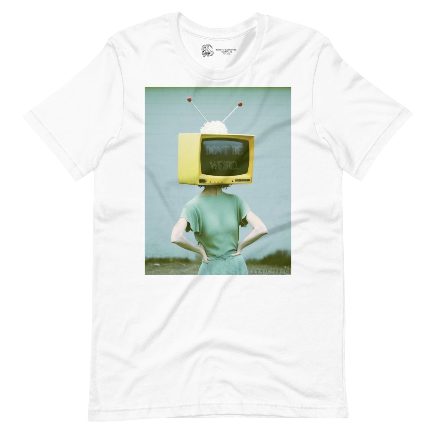 Don't Be Weird They Might Notice TV Head Unisex t-shirt